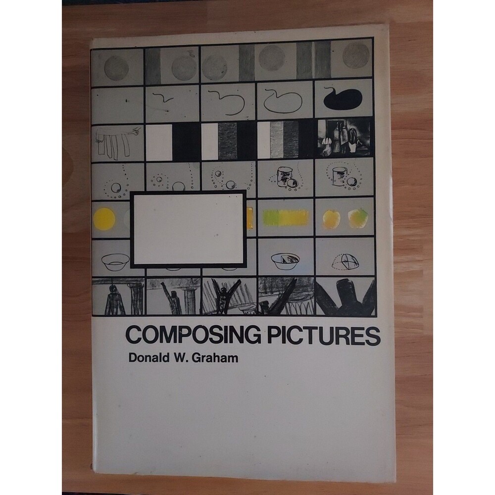 Composing Pictures - Donald W. Graham (1st ed. HC) Van Nostrand Reinhold, 1970